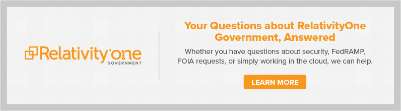 Your Questions about RelativityOne Government, Answered